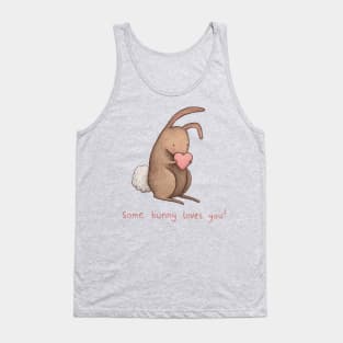 Some Bunny Loves You Tank Top